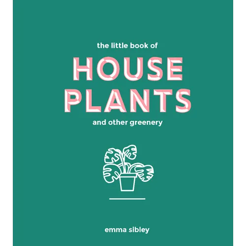 Little Book of House Plants and Other Greenery - Hardcover